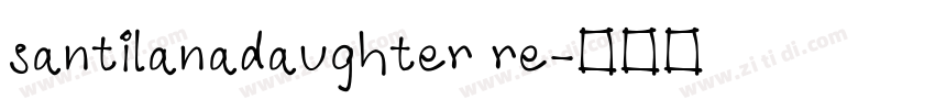 santilanadaughter re字体转换